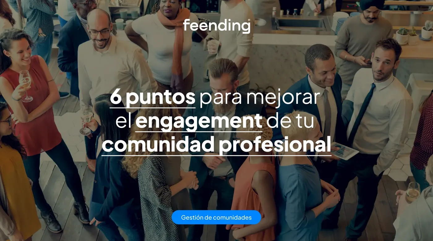6 puntos para mejorar el engagement de tu comunidad