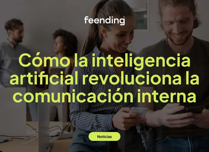 Cómo la inteligencia artificial revoluciona la comunicación interna