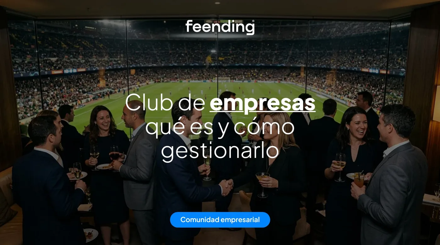 Club de empresas: qué es, tipos y cómo gestionarlo en 5 pasos