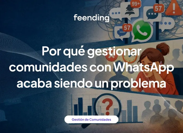 Why managing communities with WhatsApp becomes a problem